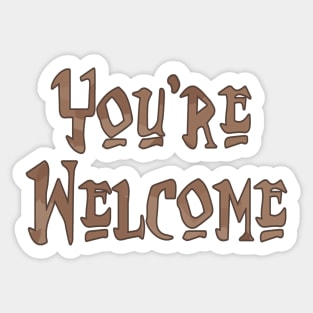 You're Welcome! Sticker